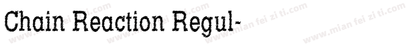 Chain Reaction Regul字体转换